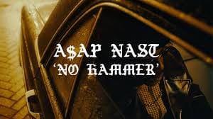 Title card of the A$AP Nast music video No Hammer